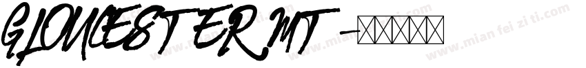 GLOUCESTER MT字体转换